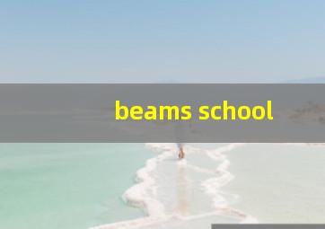 beams school